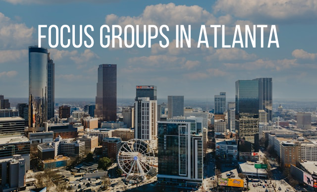 Focus groups in Atlanta