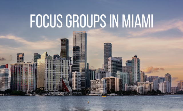 Focus groups in Miami